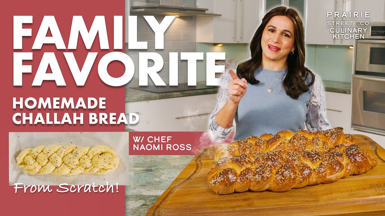 Learn to Make Naomi Ross's Homemade Challah From Scratch!